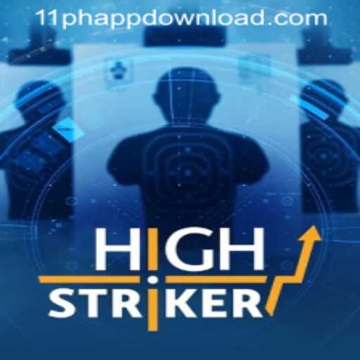 HighStriker: The Ultimate Gaming Experience with 11PH APP DOWNLOAD